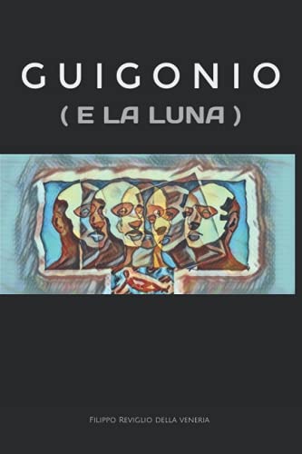 Guigonio: (e la luna) (Italian Edition)