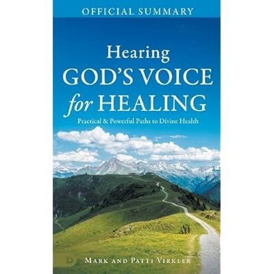 The Official Summary of Hearing God's Voice for Healing