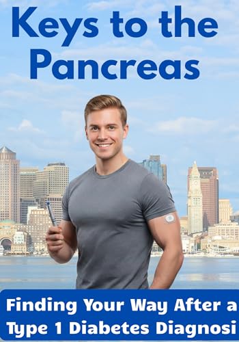 Keys to the Pancreas. Finding Your Way After a Type