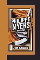PHILIPPE MYERS BIOGRAPHY: The Heart of a Hockey Player, Determination, Teamwork, and the Power of Passion in Hockey B0DXC1FS3B Book Cover