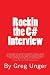 Rockin the C# Interview: A comprehensive question and answer reference guide for the C# programming language.