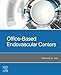 Office-Based Endovascular Centers