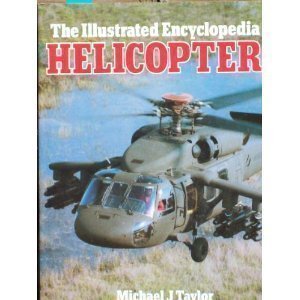 Hardcover The Illustrated Encyclopedia of Helicopters Book