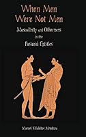 When Men Were Not Men: Masculinity and Otherness in the Pastoral Epistles 1909697532 Book Cover