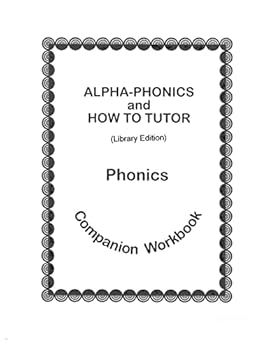 Paperback Alpha-Phonics and How To Tutor Phonics Companion Workbook > (library edit.): Library Edition Book