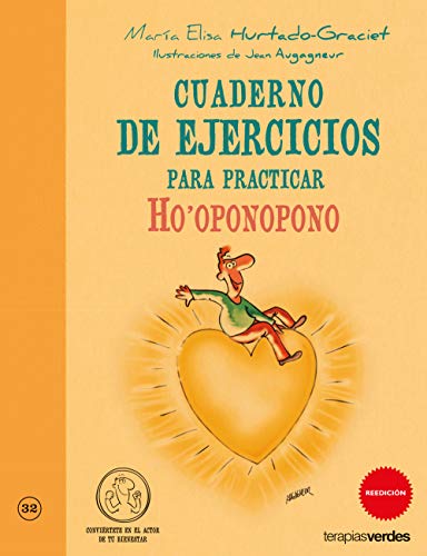 Cuaderno de ejercicios. Practicar ho'oponopono (Terapias Cuadernos ejercicios)