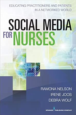 Social Media for Nurses: Educating Practitioners and Patients in a Networked World book cover