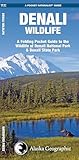 Denali Wildlife: A Folding Pocket Guide to the Wildlife of Denali National Park & Denali State Park (Wildlife and Nature Identification)