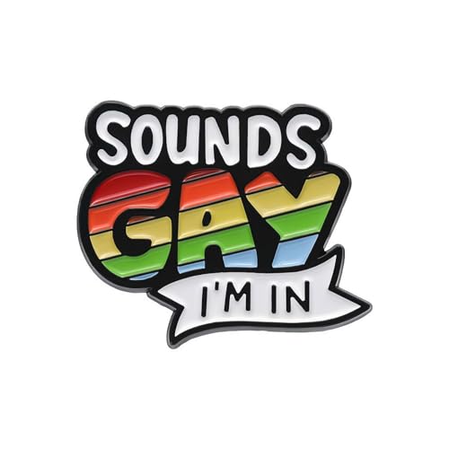 Lustiger LGBTQ-Pride-Brosche, Anstecknadel, 'Sounds Gay I'm In Rainbow', Emaille, LGBTQ-Brosche, Anstecknadel, Kleidung, Taschen, Jacken, Accessoire, Schmuck, Geschenk, Metall