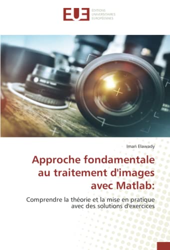 Approche fondamentale au traitement d'images av... [French] 6203450197 Book Cover