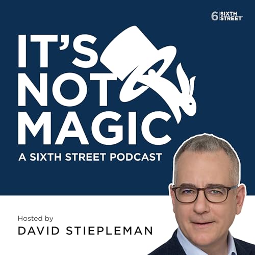 It's Not Magic, a Sixth Street podcast cover art