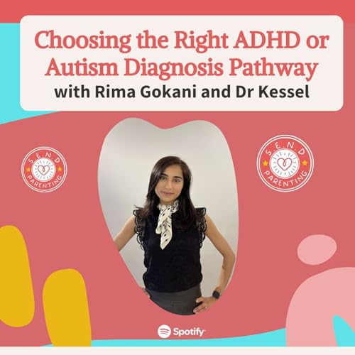 EP 156: Choosing the Right ADHD or Autism Diagnosis Pathway