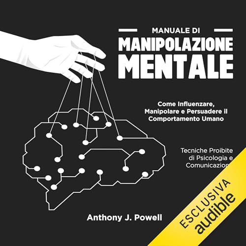Manuale di manipolazione mentale Audiolibro Por Anthony J. Powell arte de portada