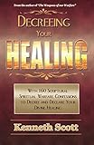 Decreeing your Healing (The Weapons or our Warfare)