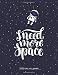 I Need More Space 2020 Daily Planner: Daily Planner With Hourly Schedule 15 Minute Interval, Weekly Layout With Space For Notes, Each Month Calendar ... Jan 2020 to Dec 2020 Organizer With X Cover