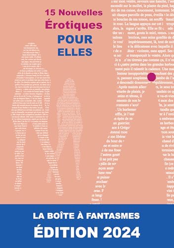 15 Nouvelles Érotiques Pour "Elles": La Boîte à Fantasmes ÉDITION 2024