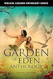 Garden of Eden Anthology (Biblical Legends Anthology Series)