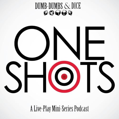 Page de couverture de One Shots a Live-Play Mini Series Podcast