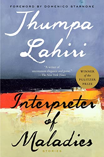 Interpreter Of Maladies: Pulitzer Prize Winning Literary Short Stories of the Indian Diaspora