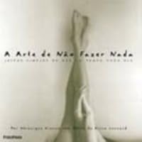 A Arte De Não Fazer Nada 8574023523 Book Cover
