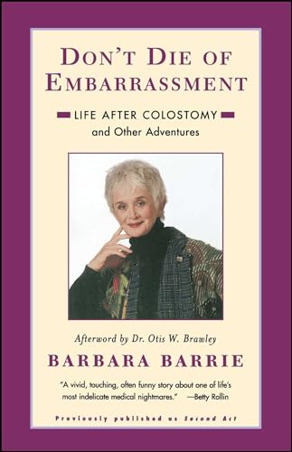 Don't Die of Embarrassment: Life After Colostomy and Other Adventures