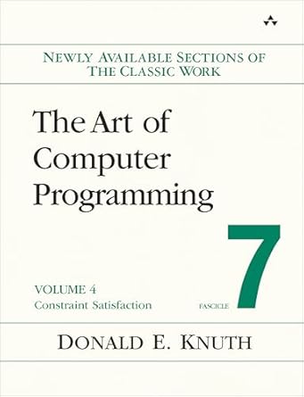 Art of Computer Programming, Volume 4, Fascicle 7, The: Constraint ...