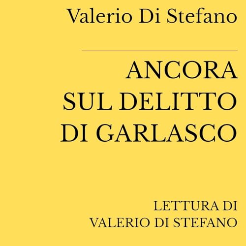 Valerio Di Stefano, Ancora sul delitto di Garlasco cover art