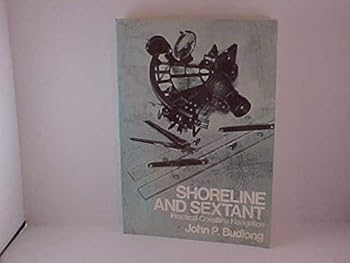 Paperback Shoreline and Sextant: Practical Coastline Narvigation. Book