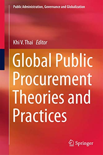 Global Public Procurement Theories and Practices (Public Administration, Governance and Globalization, 18)