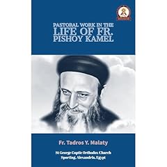 Pastoral Work in the life of Fr. Pishoy Kamel Audiobook By Fr. Tadros Y. Malaty, Bishoy Boshra Behnam cover art