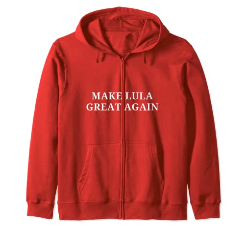 Red Make Lula Great Again Lula President Zip Hoodie