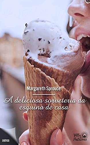 A deliciosa sorveteria da esquina de casa
