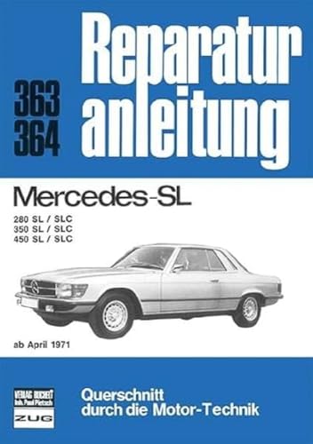 Mercedes 280 / 350 / 450 / SL / SLC: 280 SL/SLC, 350 SL/SLC, 450 SL/SLC (Reparaturanleitungen)