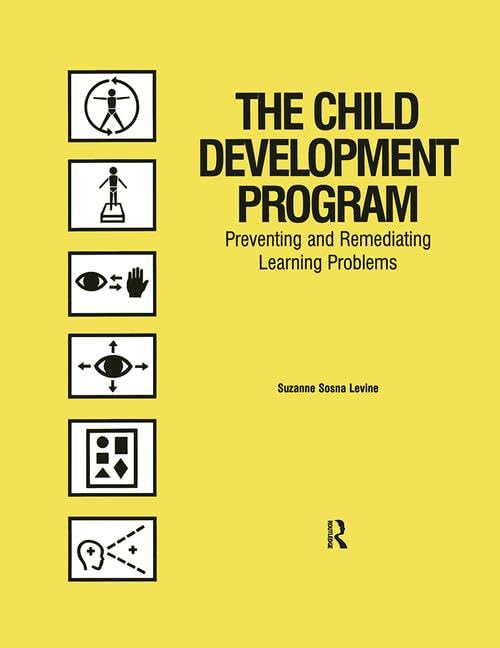 The Child Development Program: Preventing and Remediating Learning Problems      1st Edition