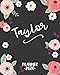 Taylor: Personalized Name Weekly Planner. Monthly Calendars, Daily Schedule, Important Dates, Goals and Thoughts all in One!