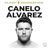 Canelo Álvarez - Flash Biográfico