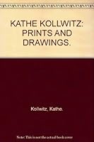 KATHE KOLLWITZ PRINTS AND DRAWINGS. B001N87OW0 Book Cover