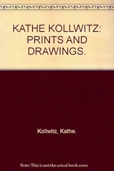 KATHE KOLLWITZ PRINTS AND DRAWINGS.