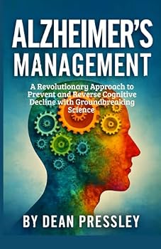 Paperback Alzheimer's Management: A Revolutionary Approach to Prevent and Reverse Cognitive Decline with Groundbreaking Science Book