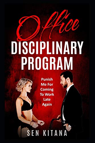 Office Disciplinary Program: Punish Me For Coming To Work Late Again