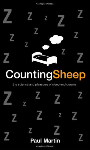 Counting Sheep: The Science and Pleasures of Sleep and Dreams Counting Sheep: The Science and Pleasures of Sleep and Dreams