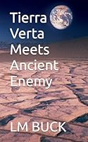Tierra Verta Meets Ancient Enemy B0DCVJTLZZ Book Cover