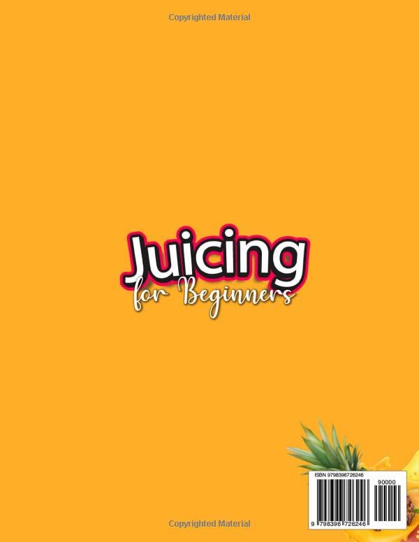 Miniatura 2 de Juicing for Beginners Unleash The Properties of Natural Juices And Discover How to Detoxify, Prevent Aging, Lose Weight, and More With Hundreds of