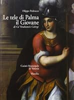 Le tele di Palma il Giovane. Di Ca' Vendramin Calergi 8831775065 Book Cover