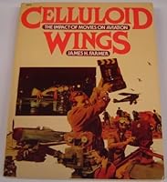 Celluloid wings 0830623744 Book Cover