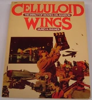 Paperback Celluloid Wings: Impact of Movies on Aviation Book