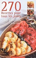 270 Recettes pour tous les jours, 270 photos 2737331595 Book Cover
