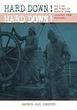  HARD DOWN! HARD DOWN!: The Life and Times of Captain John Isbester from Shetland