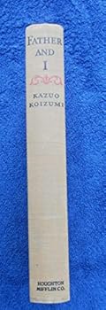 Hardcover Father and I : Memories of Lafcadio Hearn Book