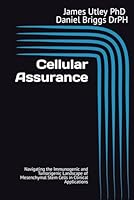 Cellular Assurance: Navigating the Immunogenic and Tumorigenic Landscape of Mesenchymal Stem Cells in Clinical Applications B0CYCF98KM Book Cover
